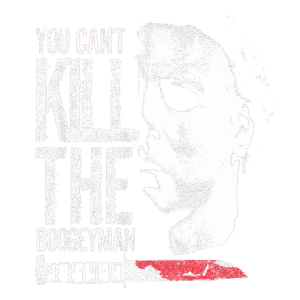 Can't kill the boogeyman